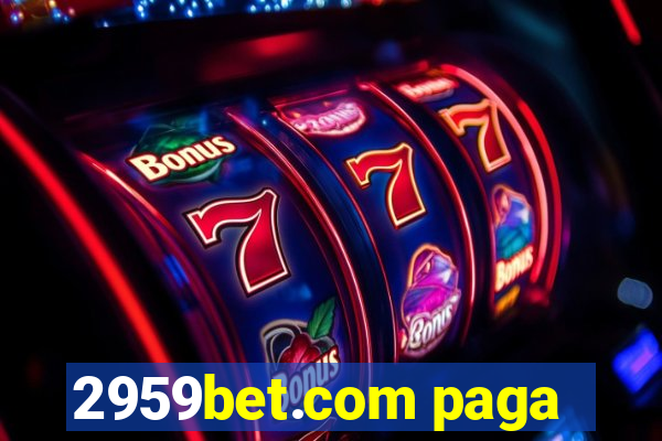 2959bet.com paga